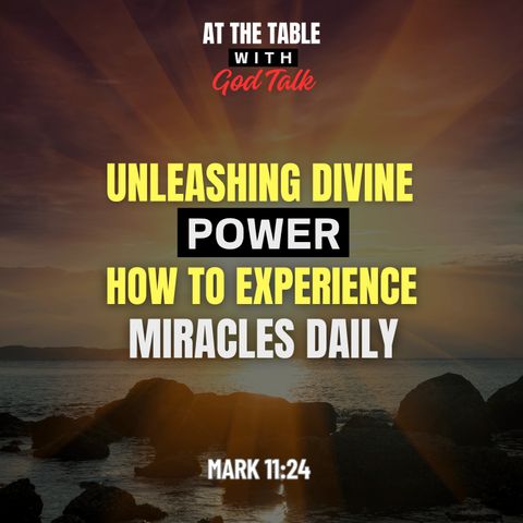 Unleashing Divine Power: How to Experience Miracles Daily