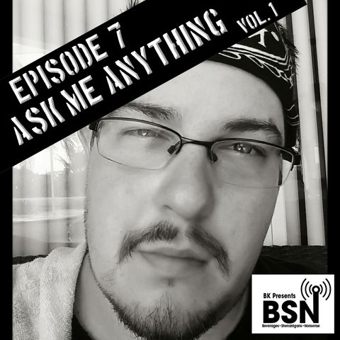 Episode 7: Ask Me Anything Vol. 1