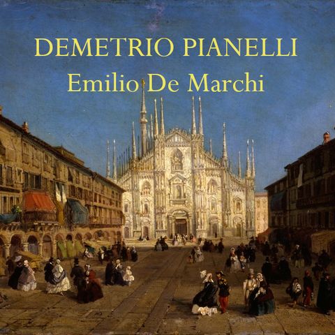 AUDIOLIBRO - Demetrio Pianelli di Emilio De Marchi (Parte 2)