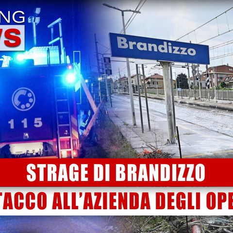 Strage Di Brandizzo: Sindacalista Attacca L'Azienda In Cui Lavoravano Gli Operai! 