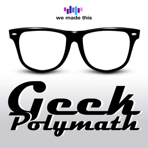 Geek Polymath - An Introduction