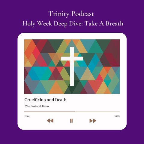 Holy Week Deep Dive "Day 6 Good Friday"