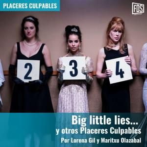 Big little lies... y otros Placeres Culpables | Placeres Culpables
