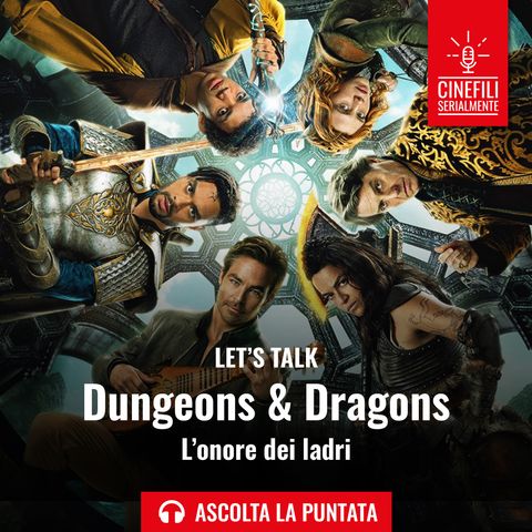 Ep.116 Dungeons & Dragons - L'onore dei ladri