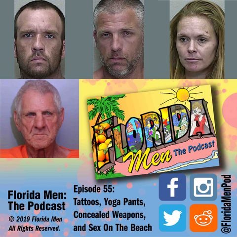E055 - Tattoos, Yoga Pants, Concealed Weapons, and Sex On The Beach