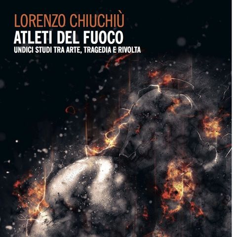 Lorenzo Chiuchiù "Atleti del fuoco"
