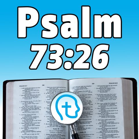 Psalm 73:26 | Asaph's Crisis of Faith