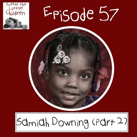 Episode 57: Samiah Downing (Part 2)