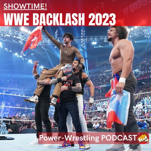 SHOWTIME! WWE Backlash 2023 aus Puerto Rico - das ausführliche Review!