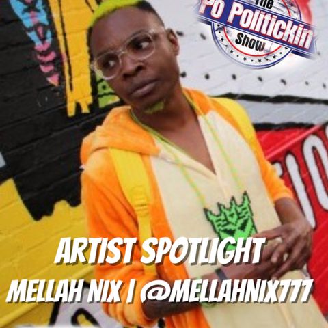 Artist Spotlight - Mellah Nix | @mellahnix777