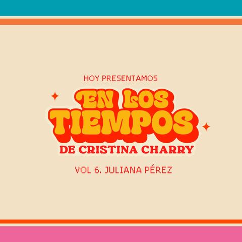 En los tiempos de Cristina Charry Vol 6. Jules