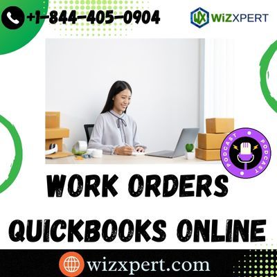 QuickBooks Online: Setting Up Work Orders Made Easy