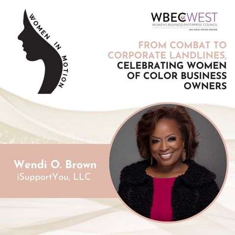 From Combat to Corporate Landlines, Celebrating Women of Color Business Owners
