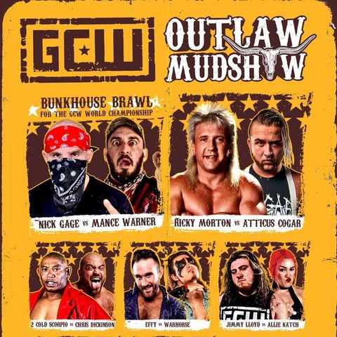 Episode #74: GCW Outlaw Mudshow Review, WTF Is a DuDrop? Wrestling News, Results, Previews