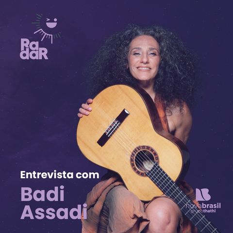 RadarCast com Badi Assad e Carlinhos Antunes da Orquestra Mundana Refugi