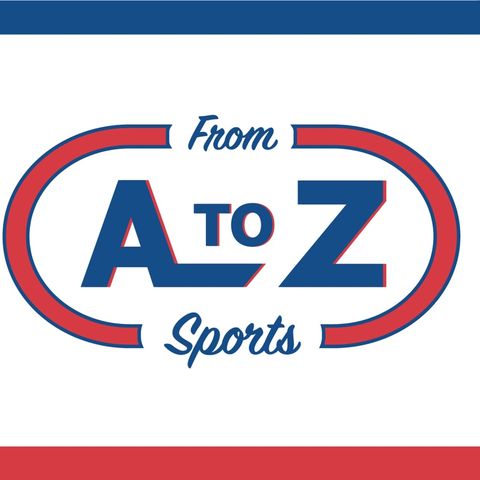 From A to Z Sports (Episode 2, Part 2) We close up From A to Z Sports Episode 2 Part 2!