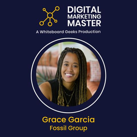 "Sharpening the Story of the Brand" featuring Grace Garcia of Fossil Group