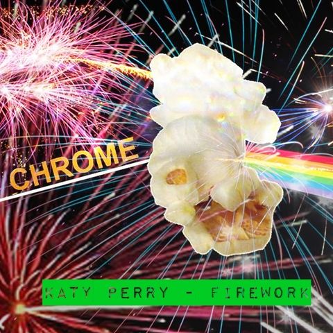 Pop Chrome - Firework (Katy Perry)