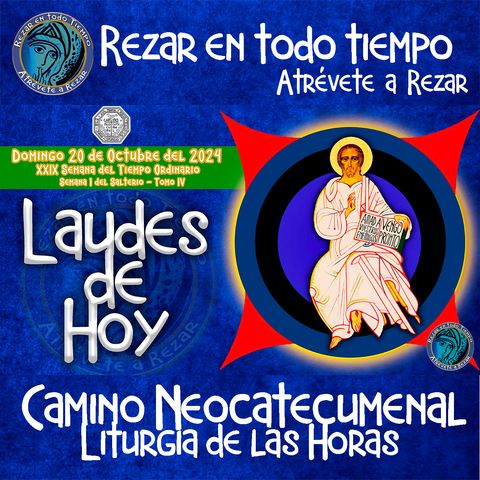 LAUDES DEL DIA DE HOY ✟DOMINGO 20 DE OCTUBRE 2024 ✟ Camino Neocatecumenal ✟ Liturgia de las Horas.