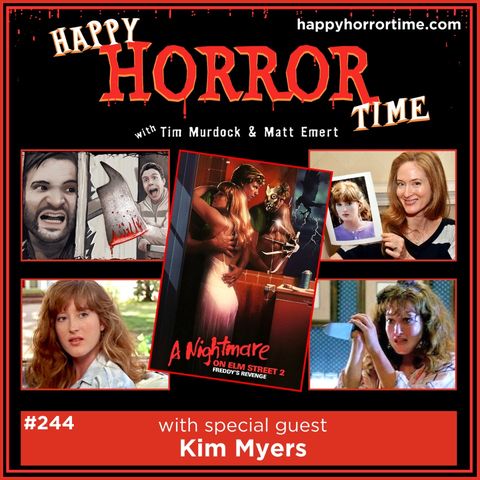 Ep 244: Interview w/Kim Myers from “ANOES 2: Freddy’s Revenge”