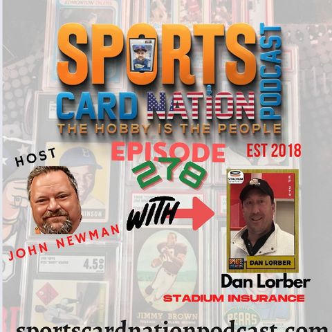 Ep.279 w/ Dan Lorber of Stadium Insurance "How to protect your collection"