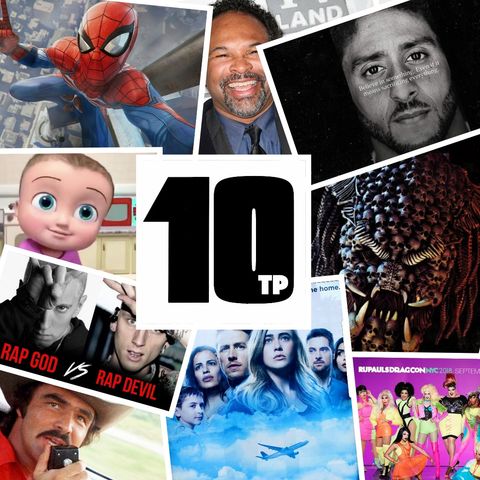 TP10 #22 - September 2018 - Rupaul's DragCon, MGK vs. Eminem, Manifest, Johny Johny, Geoffrey Owens, and more!