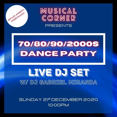 MUSICAL CORNER - Mega Dance Party / Live Dj Set w/Dj Gabriel Miranda