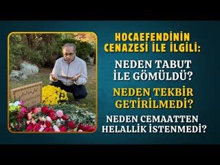 Hocaefendi Neden Tabutla Gömüldü    AHMET KURUCAN