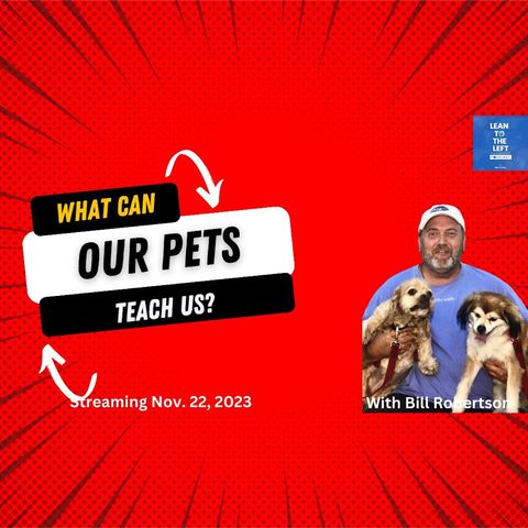 Bill Robertson-Learning Life Lessons from Our Pets