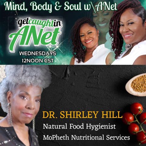 Dr. Shirley Hill/Mind Body And Soul W/ A Net