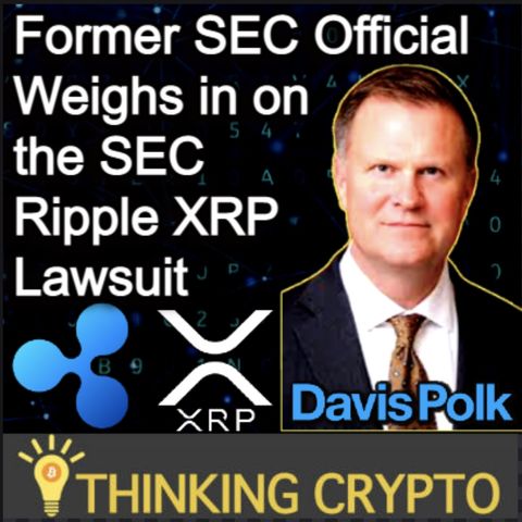 Former SEC Official & Lawyer Weighs in on the SEC #Ripple XRP Lawsuit - Joseph Hall Interview
