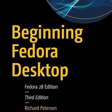 Beginning Fedora Desktop: Fedora