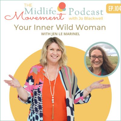 Your Inner Wild Woman with Jen le Marinel
