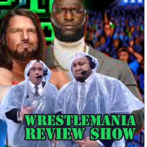 WRESTLEMANIA 37 REVIEW | Wrestling Round Up #57