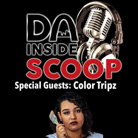 Da Inside Scoop ZOOM EDITION Special Guest Color Tripz