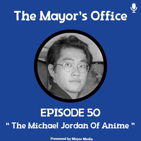 Episode 50: The Michael Jordan Of Anime