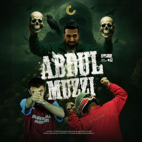 ÇƏNƏ PODCAST: Abdul Muzzi!