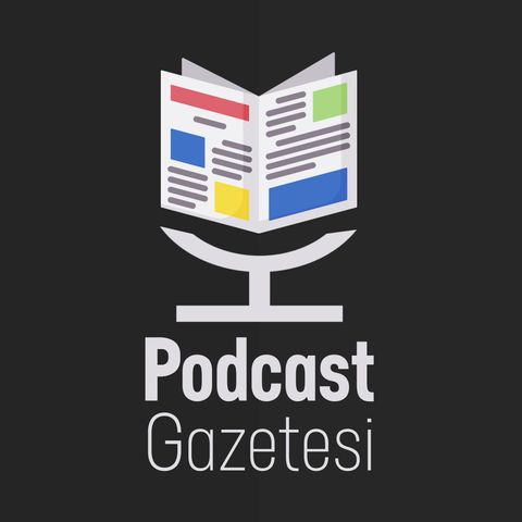 #00 | Podcast Gazetesi'ni Tanıyalım