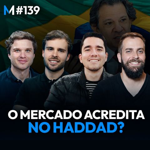 #139 | A verdade por trás do novo plano de Haddad e o futuro do Brasil em jogo