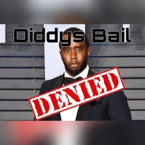 DIDDY DENIED BAIL AGAIN !!!! THEY GOT HIM