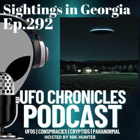 Ep.292 Sightings in Georgia