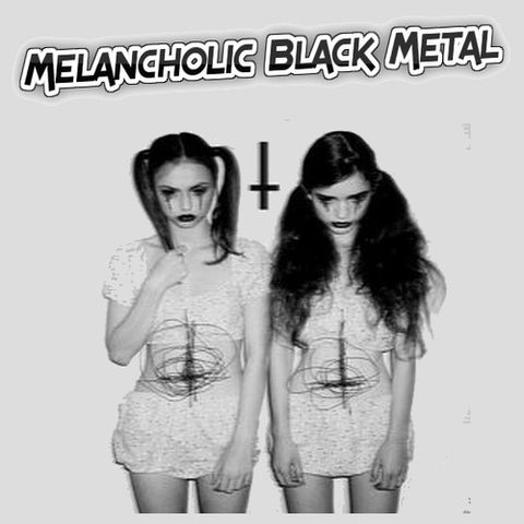 Melancholic Black Metal
