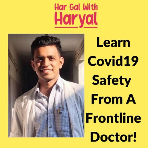 Learn Covid19 Safety from a frontline doctor and a black fungus treatment expert!