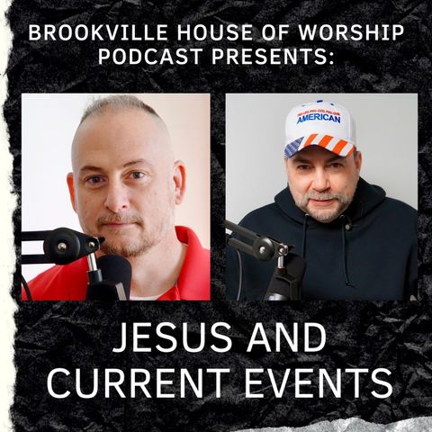Jesus and Current Events with Randy and David 1/7/21