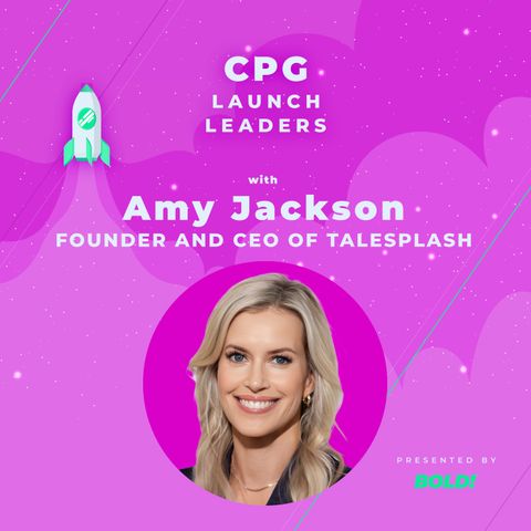 Creating Buzz for CPG Brands with TaleSplash's Amy Jackson