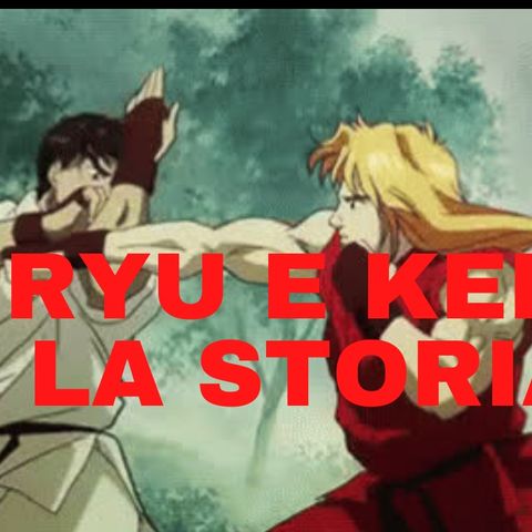 Street Fighter: La storia di Ryu e Ken