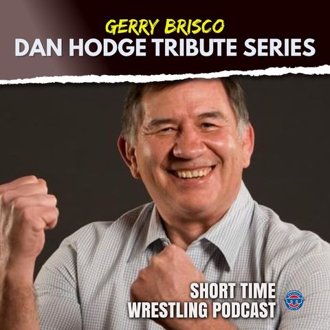 Dan Hodge Tribute Series: Gerry Brisco