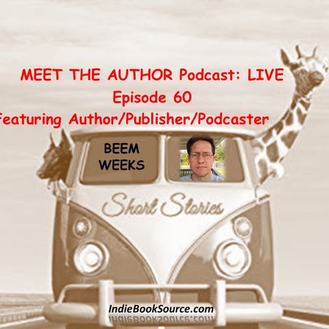 MEET THE AUTHOR Podcast_ LIVE - Episode 60 - BEEM WEEKS
