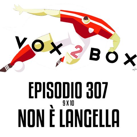 Episodio 307 (9x10) - Non è Langella