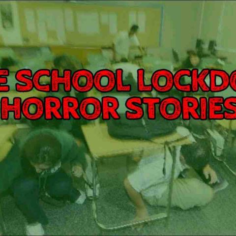 5 True High School Lockdown Horror Stories